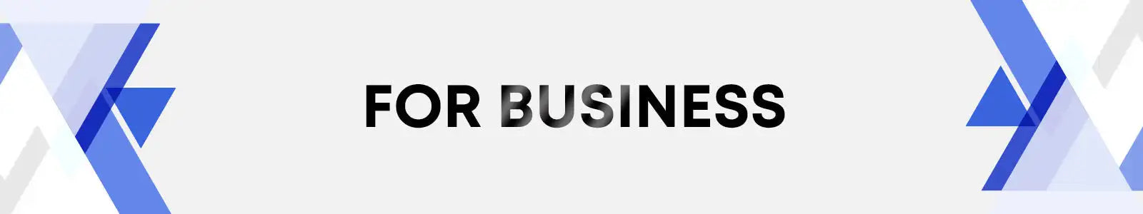 Black ’for business’ text on a white background, framed by abstract blue geometric patterns.