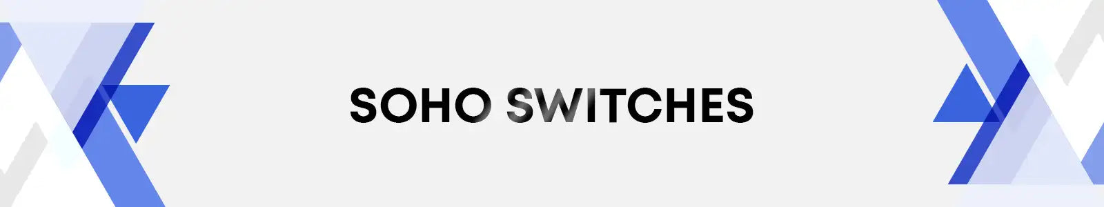 Soho switches logo with bold black text centered between abstract blue and white geometric patterns.